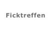 Ficktreffen