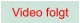 Video folgt