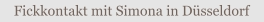 Zum Fickkontakt Simona aus Düsseldorf