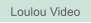 Zu Loulou Video