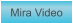 Zu Mira Video