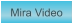 Zu Mira Video