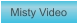 Zu Misty Video