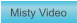 Zu Misty Video