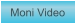 Zu Moni Video