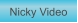 Zu Nicky Video