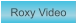 Zu Roxy Video
