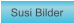 Zu Susi Bilder