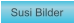 Zu Susi Bilder