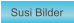 Zu Susi Bilder
