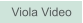 Zu Viola Video